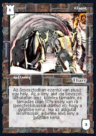 Kiadás: Hőskorszak
Gyakoriság: nem gyakori