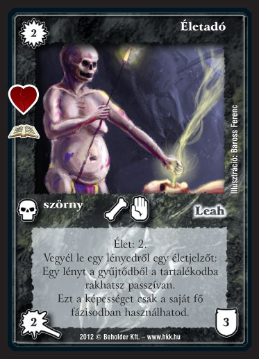 Kiadás: Halhatatlan lények (Zén)
Gyakoriság: ritka