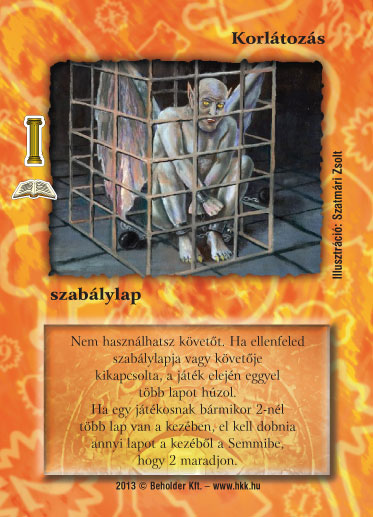 Kiadás: Az Ősök csarnoka (Zén)
Gyakoriság: ritka