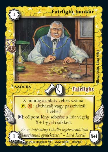 Kiadás: Roxat céhei
Gyakoriság: gyakori